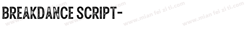 Breakdance Script字体转换
